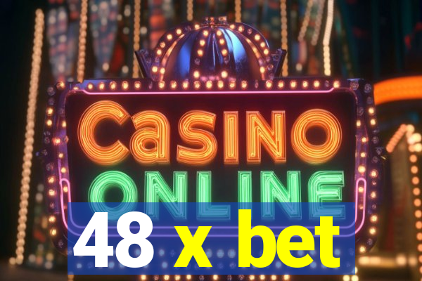 48 x bet